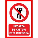 Placuta urcarea pe rafturi este interzisa